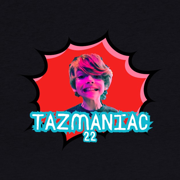 Taz Maniac 22 by Sheriff Zanca